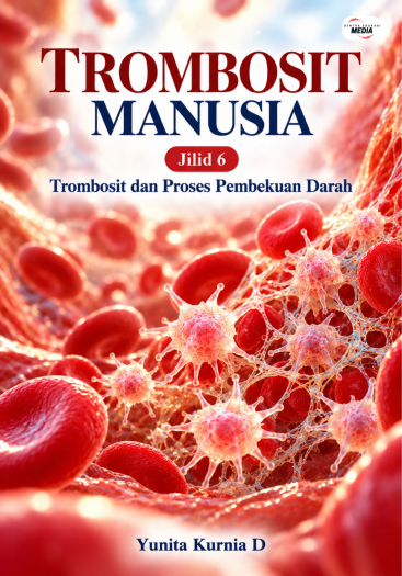 Trombosit Manusia Jilid 6 Trombosit dan Proses Pembekuan Darah