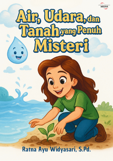 Air, Udara, dan Tanah yang Penuh Misteri