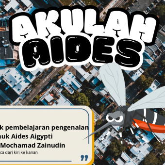 AKULAH AIDES Komik Pembelajaran Nyamuk Aides Aigypti