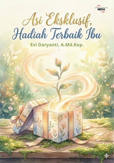 ASI EKSKLUSIF, HADIAH TERBAIK IBU