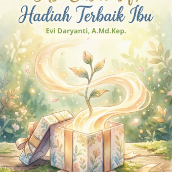 ASI EKSKLUSIF, HADIAH TERBAIK IBU