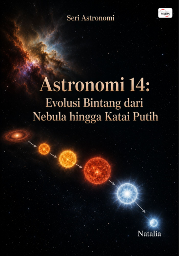 Astronomi 14: Evolusi Bintang dari Nebula hingga Katai Putih