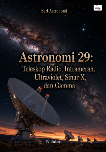 Astronomi 29: Teleskop Radio, Inframerah, Ultraviolet, Sinar-X, dan Gamma