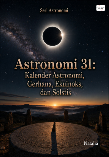 Astronomi 31: Kalender Astronomi, Gerhana, Ekuinoks, dan Solstis