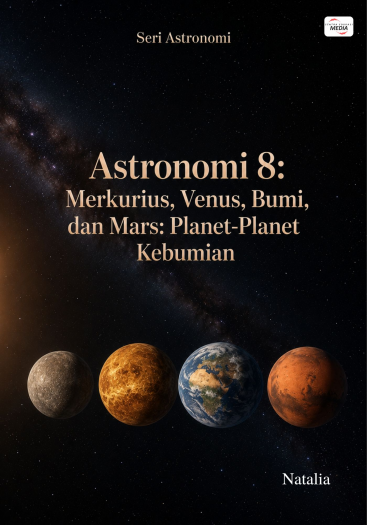 Astronomi 8: Merkurius, Venus, Bumi, dan Mars: Planet-Planet Kebumian