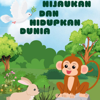 Ayo Hijaukan dan Hidupkan Dunia