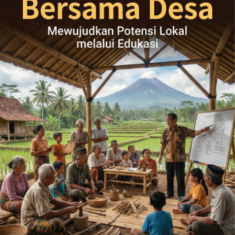 Belajar Bersama Desa: Mewujudkan Potensi Lokal Melalui Edukasi