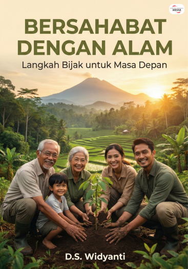 Bersahabat Dengan Alam: Langkah Bijak Untuk Masa Depan