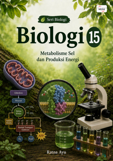 Biologi 15: Metabolisme Sel dan Produksi Energi