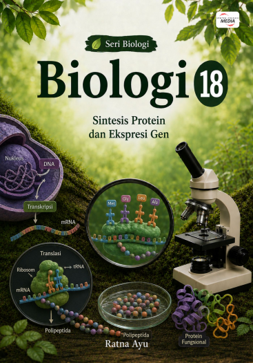 Biologi 18: Sintesis Protein dan Ekspresi Gen
