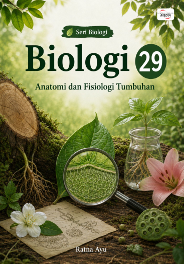 Biologi 29: Anatomi dan Fisiologi Tumbuhan