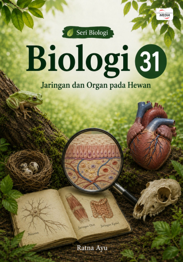 Biologi 31: Jaringan dan Organ pada Hewan