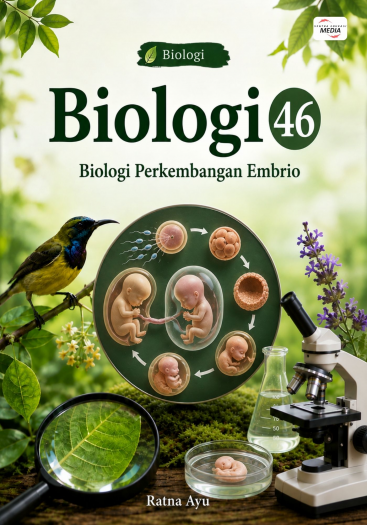 Biologi 46: Biologi Perkembangan Embrio