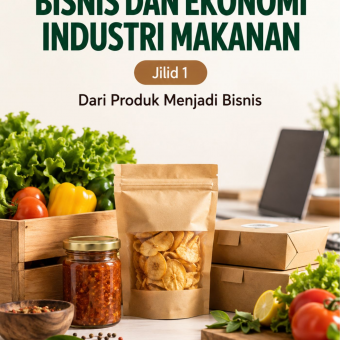 Bisnis Ekonomi Industri Makanan Jilid 1 Dari Produk Menjadi Bisnis