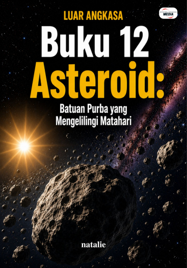 Buku 12 Asteroid: Batuan Purba yang Mengelilingi Matahari