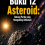 Buku 12 Asteroid: Batuan Purba yang Mengelilingi Matahari