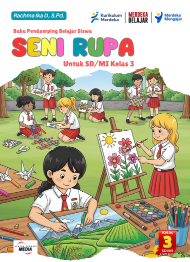Buku Pendamping Belajar Siswa SENI RUPA Untuk SD/MI Kelas 3