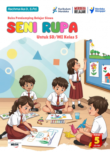 Buku Pendamping Belajar Siswa SENI RUPA Untuk SD/MI Kelas 5