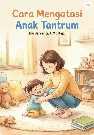 Cara Mengatasi Anak Tantrum
