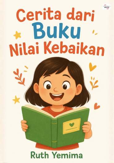CERITA DARI BUKU NILAI KEBAIKAN