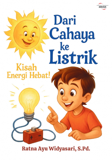 Dari Cahaya ke Listrik: Kisah Energi Hebat!