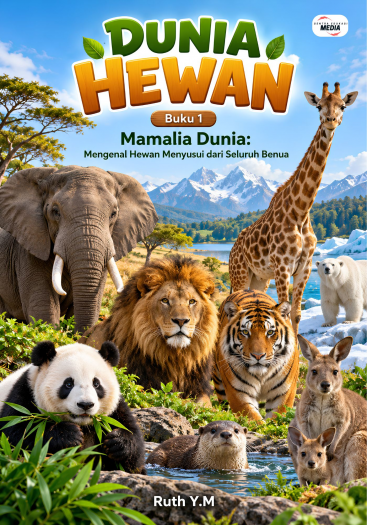 Dunia Hewan Buku 1 Mamalia Dunia Mengenal Hewan Menyusui dari Seluruh Benua
