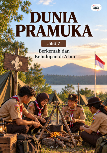 Dunia Pramuka Jilid 7 Berkemah dan Kehidupan di Alam