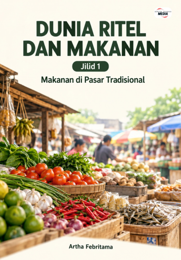Dunia Ritel dan Makanan Jilid 1 Makanan di Pasar Tradisional