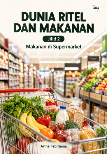 Dunia Ritel dan Makanan Jilid 2 Makanan di Supermarket