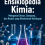 Ensiklopedia Kimia: Mengenal Unsur, Senyawa, dan Reaksi yang Membentuk Kehidupan 
