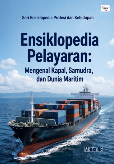 Ensiklopedia Pelayaran: Mengenal Kapal, Samudra, dan Dunia Maritim