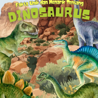 Fakta Unik dan Menarik Tentang Dinosaurus