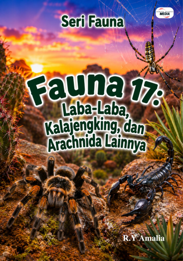Fauna 17: Laba-Laba, Kalajengking, dan Arachnida Lainnya