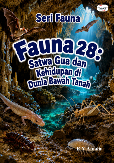 Fauna 28: Satwa Gua dan Kehidupan di Dunia Bawah Tanah