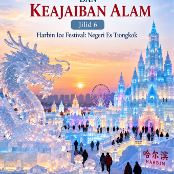 Festival Musim dan Keajaiban Alam Jilid 6 Harbin Ice Festival Negeri Es Tiongkok