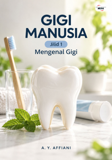 Gigi Manusia Jilid 1 Mengenal Gigi