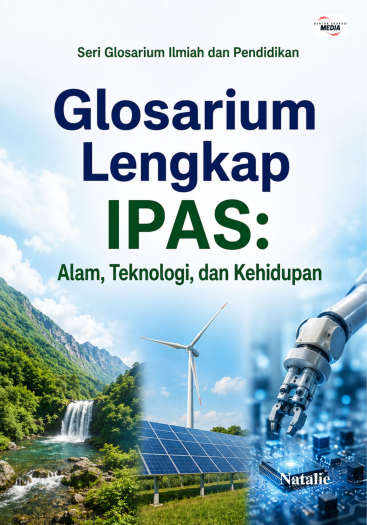 Glosarium Lengkap IPAS: Alam, Teknologi, dan Kehidupan 