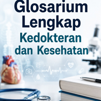 Glosarium Lengkap Kedokteran dan Kesehatan 