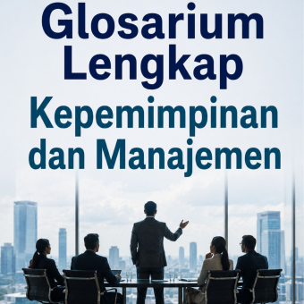 Glosarium Lengkap Kepemimpinan dan Manajemen 