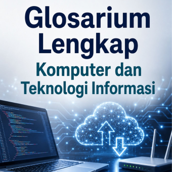 Glosarium Lengkap Komputer dan Teknologi Informasi 