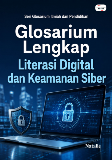 Glosarium Lengkap Literasi Digital dan Keamanan Siber 