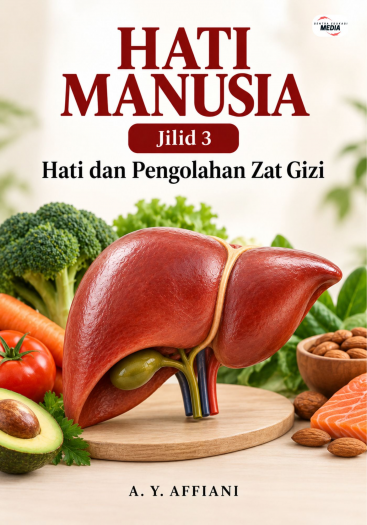 Hati Manusia Jilid 3 Hati dan Pengolahan Zat Gizi