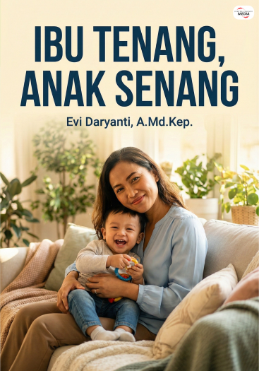 Ibu Tenang, Anak Senang