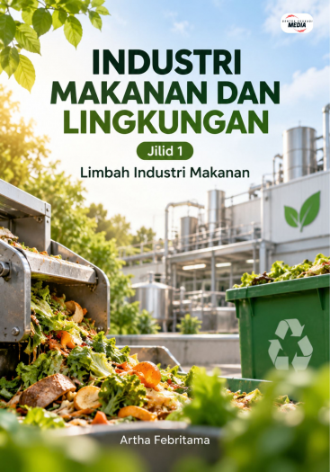 Industri Makanan dan Lingkungan Jilid 1 Limbah Industri Makanan