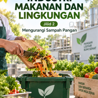 Industri Makanan dan Lingkungan Jilid 2 Mengurangi Sampah Makanan