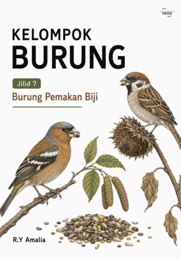 Kelompok Burung Jilid 7 Burung Pemakan Biji