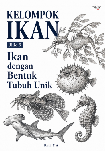 Kelompok Ikan Jilid 9 Ikan dengan Bentuk Tubuh Unik
