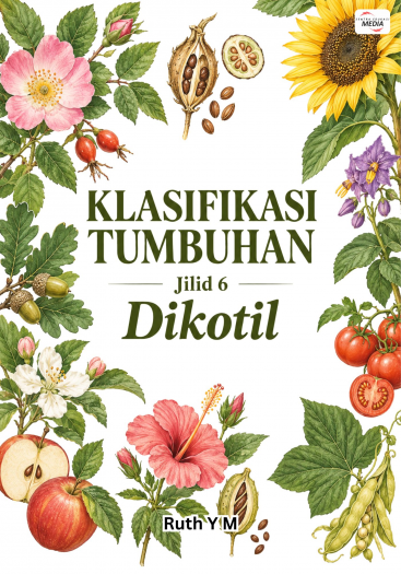 Klasifikasi Tumbuhan Jilid 6 Dikotil