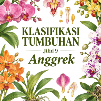 Klasifikasi Tumbuhan Jilid 9 Anggrek