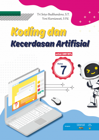 Koding dan Kecerdasan Artifisial  Untuk SMP/MTS Kelas 7